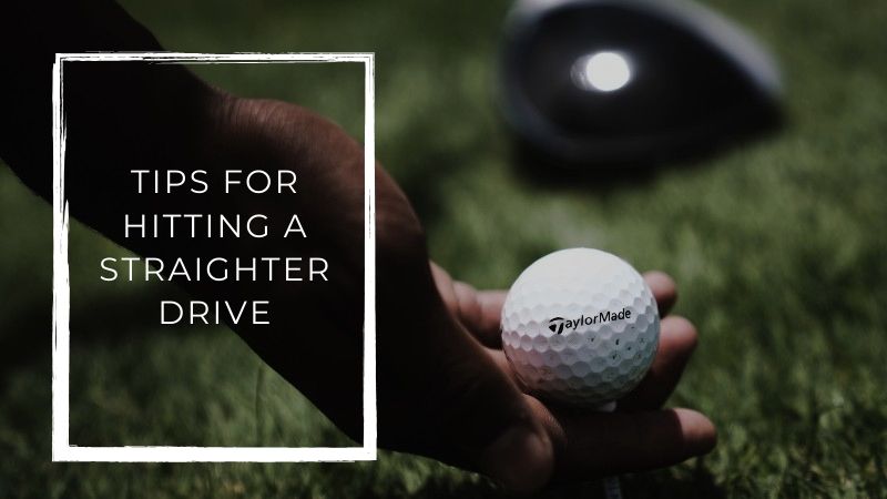 tips for how to hit a driver straight every time