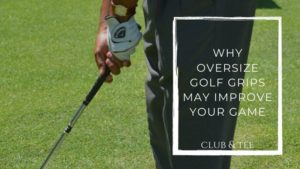 Man holding a golf club - Why Oversize Golf Grips Improve Your Game