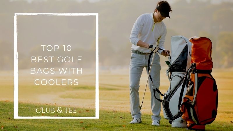 Best golf bags with coolers