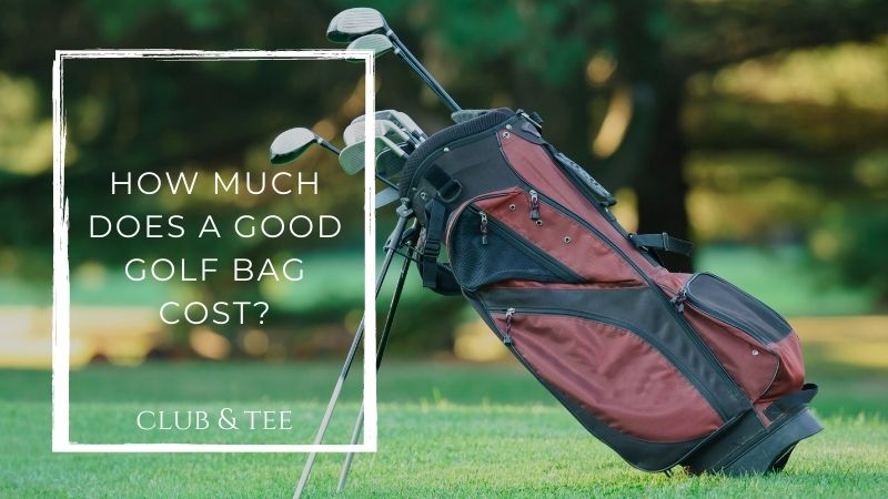 How much does a good golf bag cost
