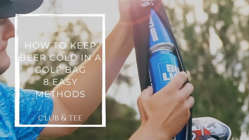 How to keep beer cold in a golf bag
