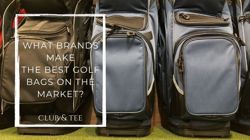 what brands make the best golf bags on the market