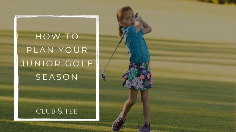 how to plan your junior golf season - How To Plan Your Junior Golf Season
